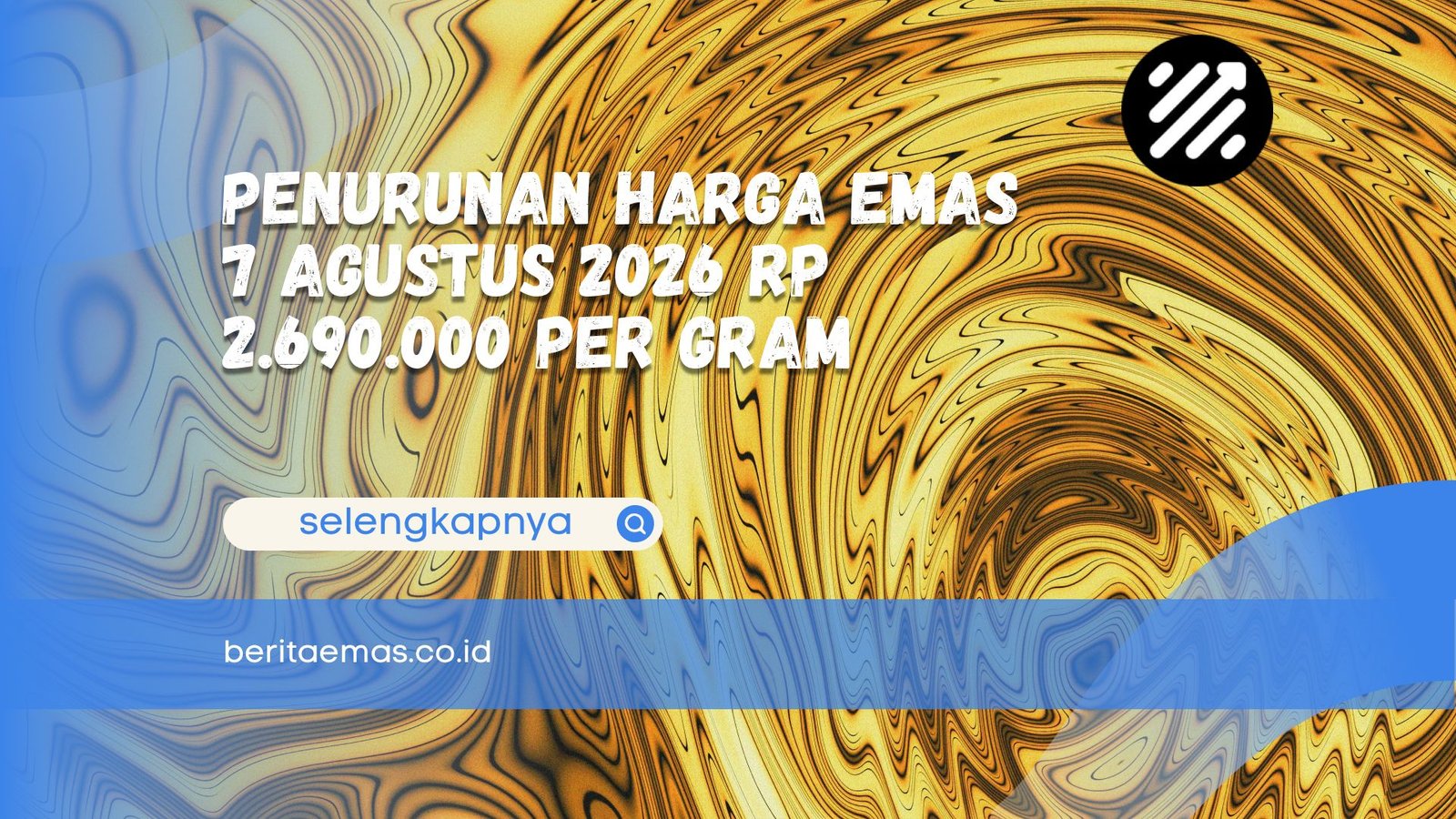 harga emas 7 Agustus 2026