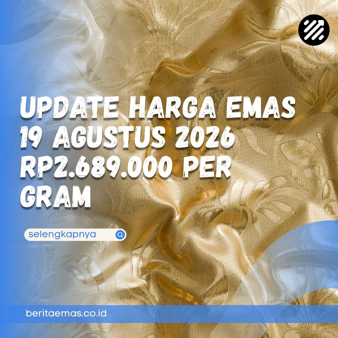 harga emas 19 Agustus 2026