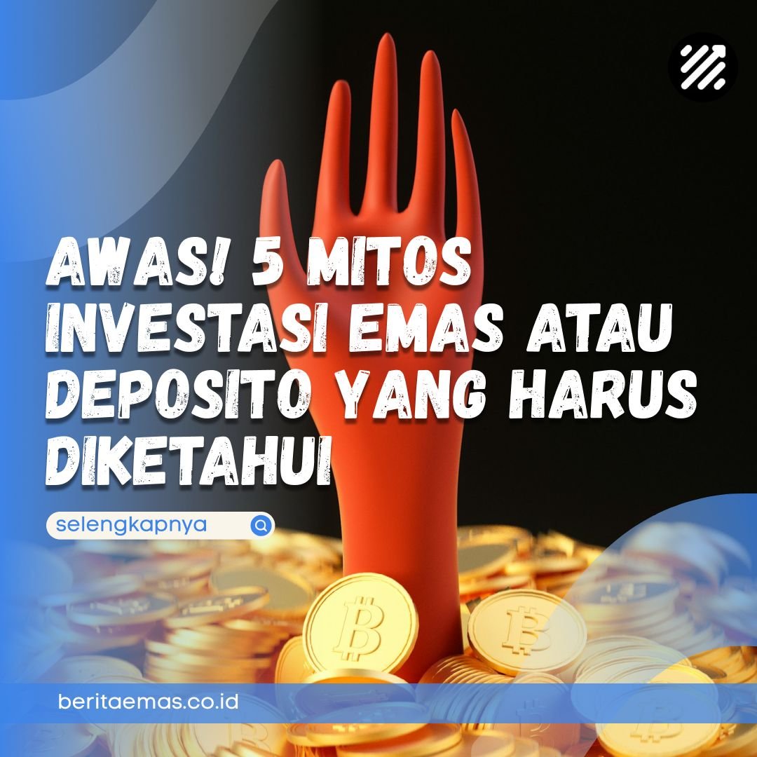 investasi emas atau deposito
